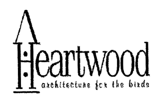 HEARTWOOD ARCHITECTURE FOR THE BIRDS