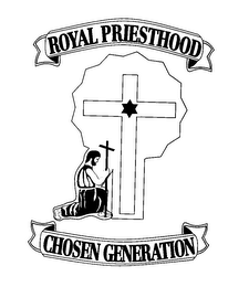 ROYAL PRIESTHOOD CHOSEN GENERATION