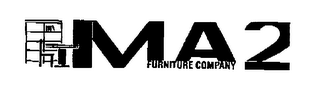 MA2 FURNITURE COMPANY