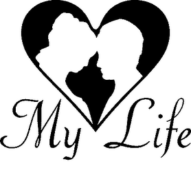 MY LIFE