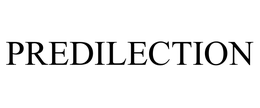 PREDILECTION