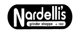 NARDELLI'S GRINDER SHOPPE E. 1922