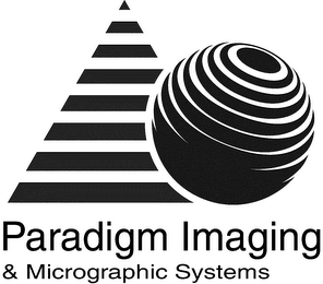 PARADIGM IMAGING & MICROGRAPHIC SYSTEMS