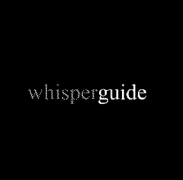 WHISPERGUIDE