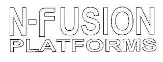 N-FUSION PLATFORMS