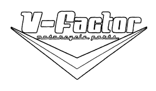 V-FACTOR MOTORCYCLE PARTS