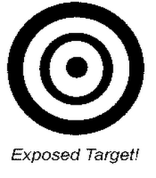 EXPOSED TARGET!