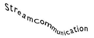 STREAMCOMMUNICATION