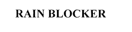 RAIN BLOCKER