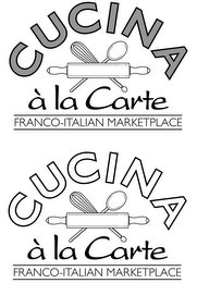 CUCINA A LA CARTE FRANCO-ITALIAN MARKETPLACE