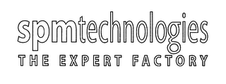 SPMTECHNOLOGIES THE EXPERT FACTORY