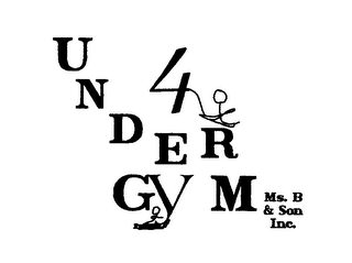 UNDER 4 GYM, MS. B & SON INC.