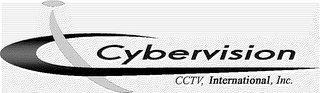 CYBERVISION CCTV INTERNATIONAL INC.