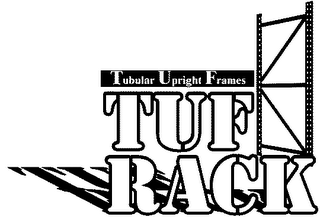 TUBULAR UPRIGHT FRAMES TUF RACK