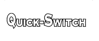 QUICK-SWITCH