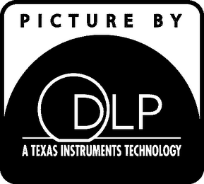 PICTURE BY DLP A TEXAS INSTRUMENTS TECHNOLOGY