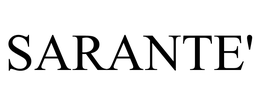SARANTE'
