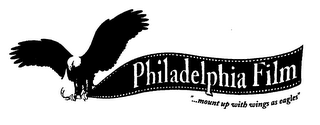 PHILADELPHIA FILM "...MOUNT UP WITH WINGS AS EAGLES"