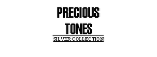 PRECIOUS TONES SILVER COLLECTION