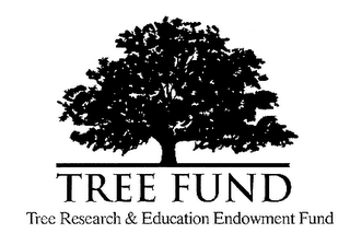 TREE FUND TREE RESEARCH & EDUCATION ENDOWMENT FUND