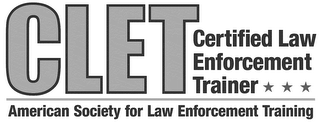 CLET CERTIFIED LAW ENFORCE TRAINER AMERICAN SOCIETY FOR LAW ENFORCEMENT TRAINING