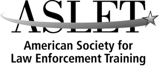 ASLET AMERICAN SOCIETY FOR LAW ENFORCEMENT TRAINING