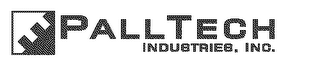 PALLTECH INDUSTRIES, INC.