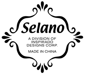 SELANO A DIVISION OF INSPIRADO DESIGNS CORP. MADE IN CHINA