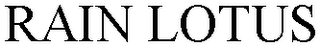 RAIN LOTUS