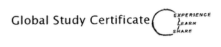 GLOBAL STUDY CERTIFICATE EXPERIENCE LEARN SHARE