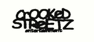 CROOKED STREETZ ENTERTAINMENT