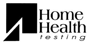 HOME HEALTH TESTING