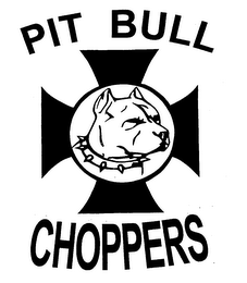 PIT BULL CHOPPERS