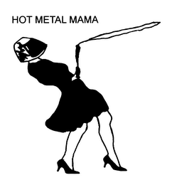 HOT METAL MAMA
