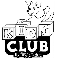 KIDS CLUB BY FIRST CHOICE