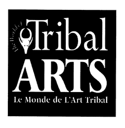 THE WORLD OF TRIBAL ARTS.  LE MONDE DE L'ART TRIBAL