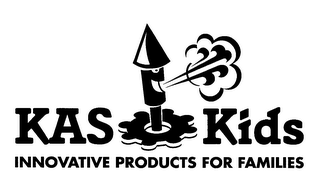 KAS KIDS INNOVATIVE PRODUCTS FOR FAMILIES