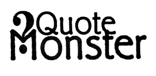 QUOTE ? MONSTER