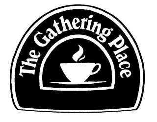 THE GATHERING PLACE