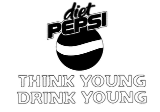 DIET PEPSI THINK YOUNG DRINK YOUNG