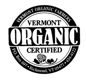 VERMONT ORGANIC CERTIFIED VERMONT ORGANIC FARMERS P.O. BOX 697 RICHMOND, VT 05477 434-4122