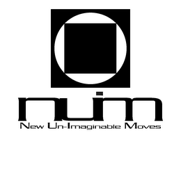 NUIM NEW UN-IMAGINABLE MOVES