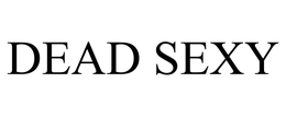 DEAD SEXY