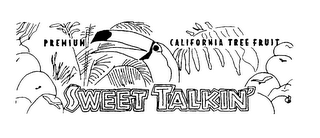 SWEET TALKIN' PREMIUM CALIFORNIA TREE FRUIT