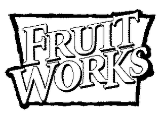 FRUIT WORKS