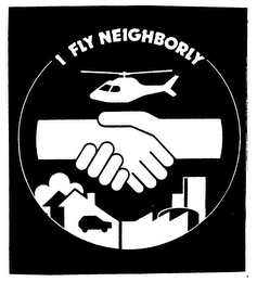 I FLY NEIGHBORLY