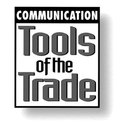 COMMUNICATION. TOOLS OF THE TRADE