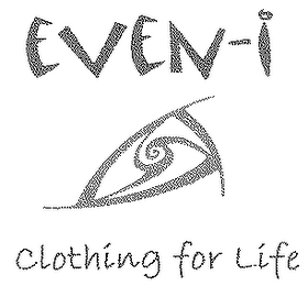 EVEN-I CLOTHING FOR LIFE