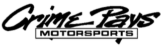 CRIME PAYS MOTORSPORTS