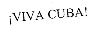 ¡VIVA CUBA!